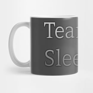 Team no sleep Mug